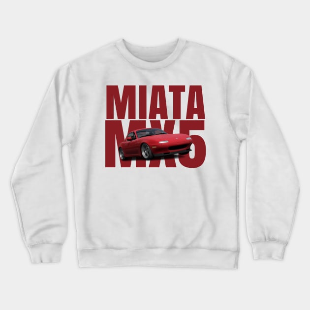 MX5 Crewneck Sweatshirt by MOTOSHIFT